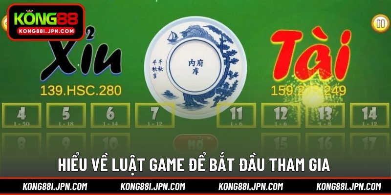 Hiểu về luật game để bắt đầu tham gia