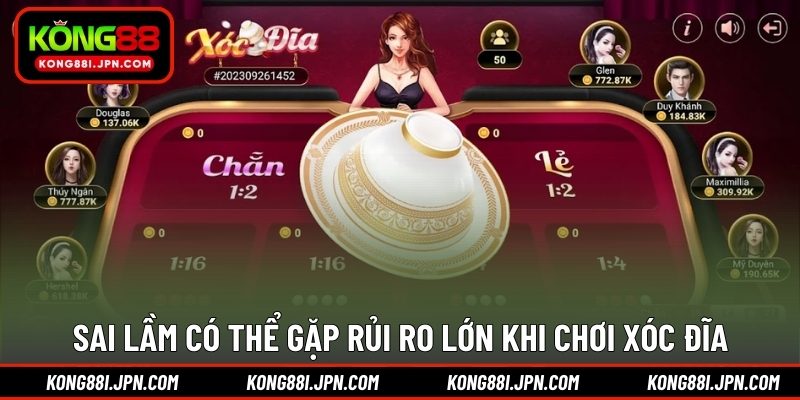 Sai lầm có thể gặp rủi ro lớn khi chơi Xóc Đĩa